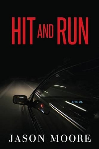 Hit and Run by Jason Moore 9781482519655