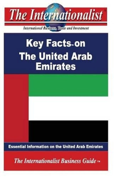 Key Facts on the United Arab Emirates: Essential Information on the United Arab Emirates by Patrick W Nee 9781482762532