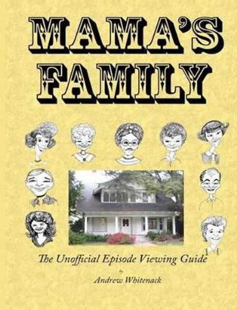 Mama's Family The Unofficial Episode Viewing Guide by Darin A Stewart 9781466292109