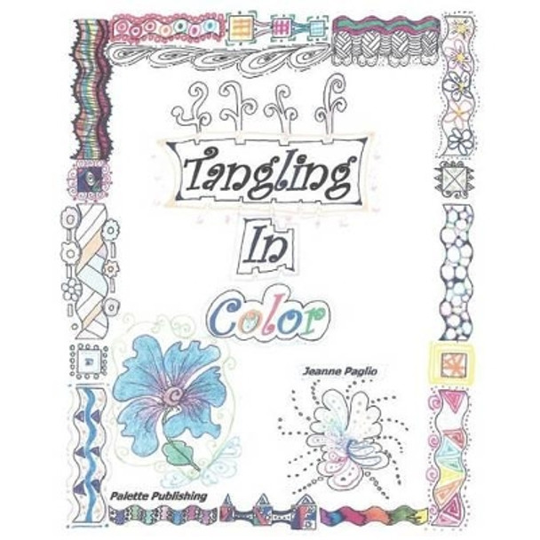 Tangling in Color by Jeanne Paglio Czt 9781483929835