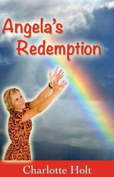 Angela's Redemption by Charlotte Holt 9781484148464