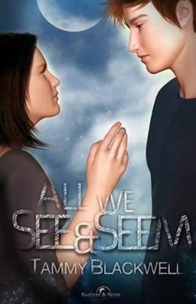 All We See & Seem: A Timber Wolves Novella by Tammy Blackwell 9781484936771