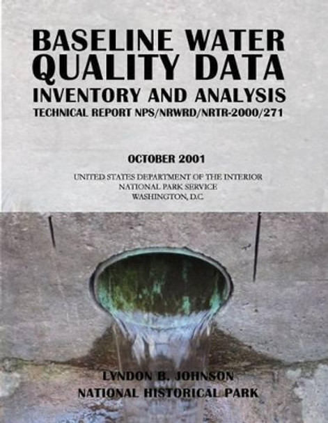 Baseline Water Quality Data Inventory and Analysis: Lydon B. Johnson by National Park Service 9781492708476