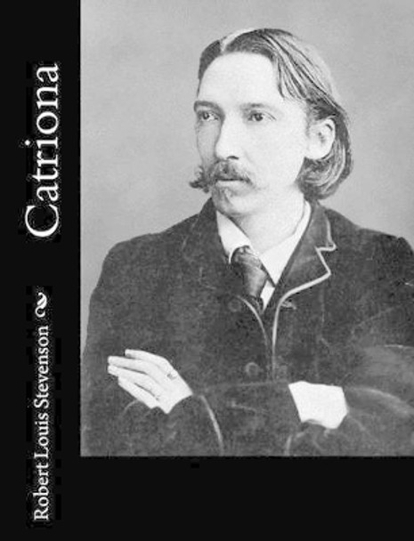 Catriona by Robert Louis Stevenson 9781491266366