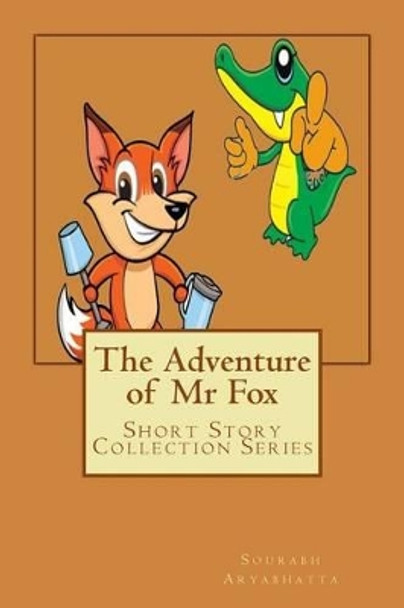 The Adventure of Mr Fox by Sourabh Aryabhatta 9781492866411