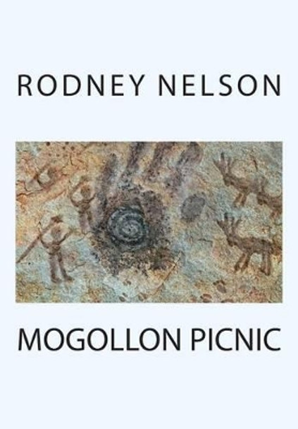 Mogollon Picnic by Rodney Nelson 9781492706632