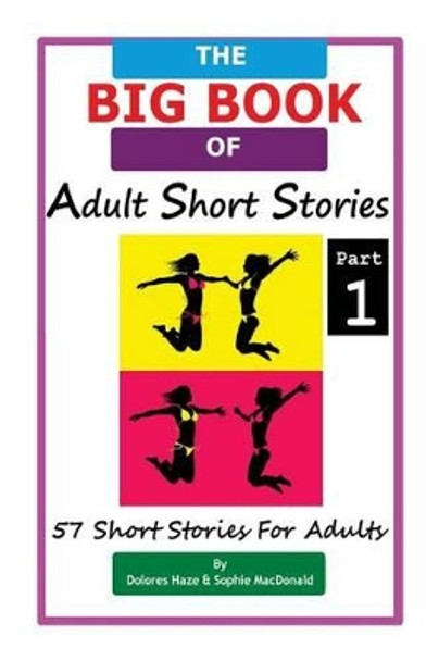 The BIG BOOK of Adult Short Stories: 57 Short Stories for Adults by Sophie MacDonald 9781493601653