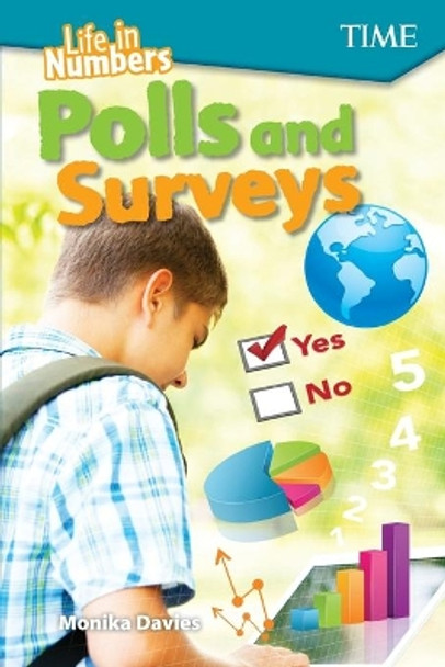 Life in Numbers: Polls and Surveys (Level 7) by Monika Davies 9781425850050