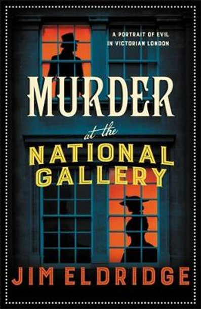 Murder at the National Gallery: The thrilling historical whodunnit by Jim Eldridge