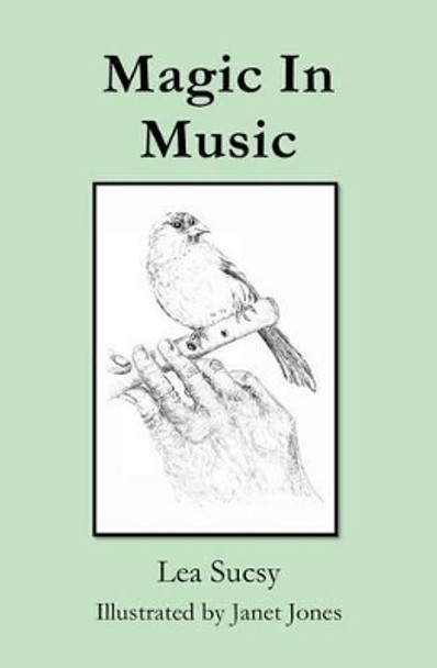 Magic In Music: A Journey Through Music and Dance in Poetry and Prose by MS Janet Jones 9781493752638