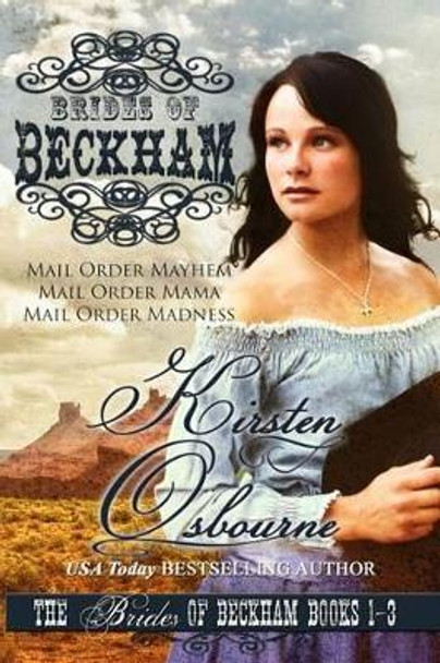 Brides of Beckham Volume 1 by Kirsten Osbourne 9781493782925