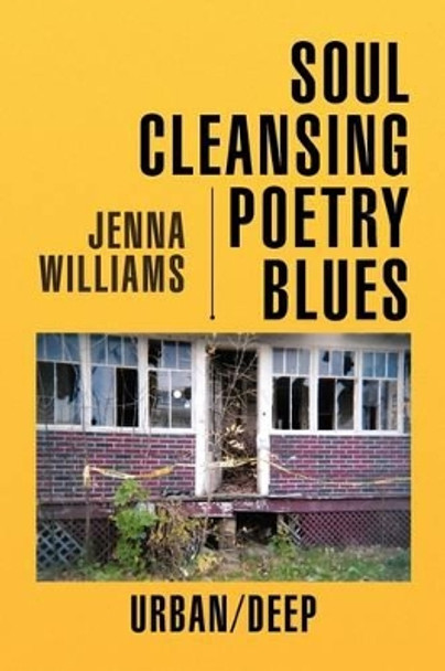 Soul Cleansing Poetry Blues by Jenna Williams 9781436377676