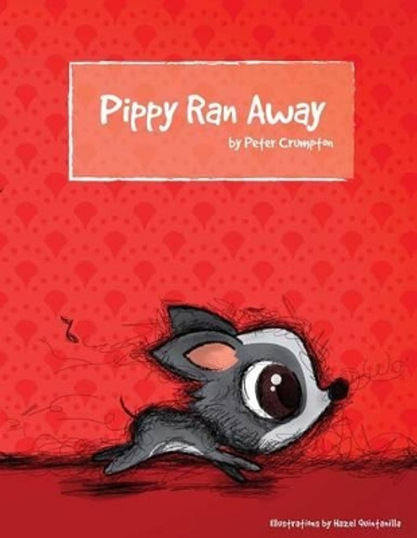 Pippy Ran Away by Peter Crumpton 9781494337858