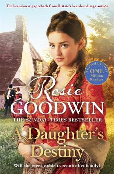 A Daughter's Destiny: The heartwarming new tale from Britain's best-loved saga author by Rosie Goodwin