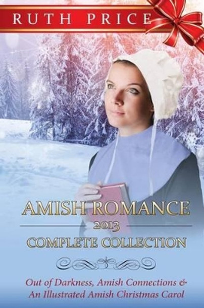 Amish Romance 2013 Complete Collection by Lancaster County 9781494730703