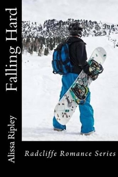 Falling Hard by Alissa Ripley 9781494739089