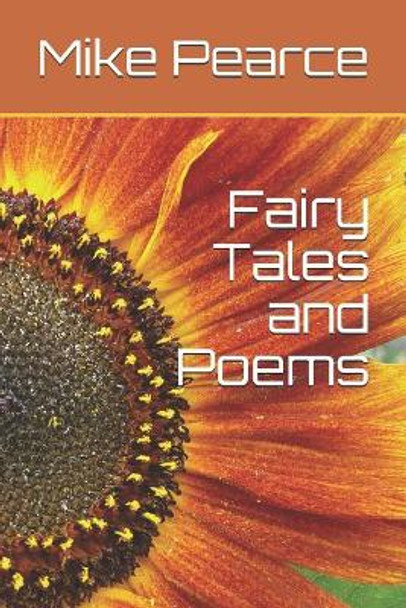 Fairy Tales and Poems by Mike Pearce 9781096949862