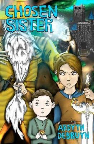 Chosen Sister by Ardyth Debruyn 9781466338593