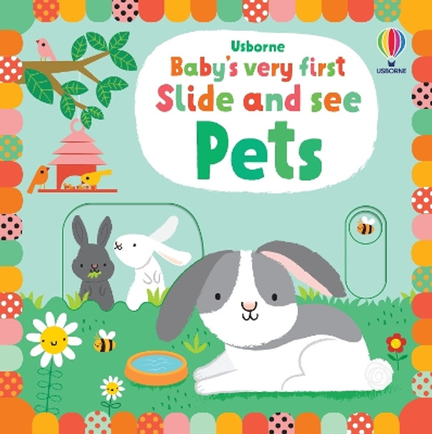 Baby's Very First Slide and See Pets by Fiona Watt 9781474999083