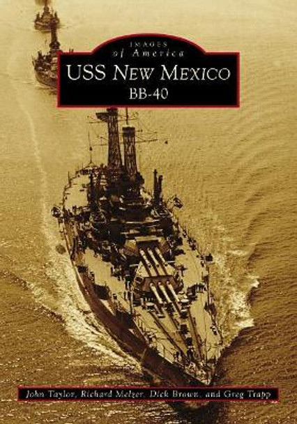 USS New Mexico BB-40 by John Taylor 9781467127721