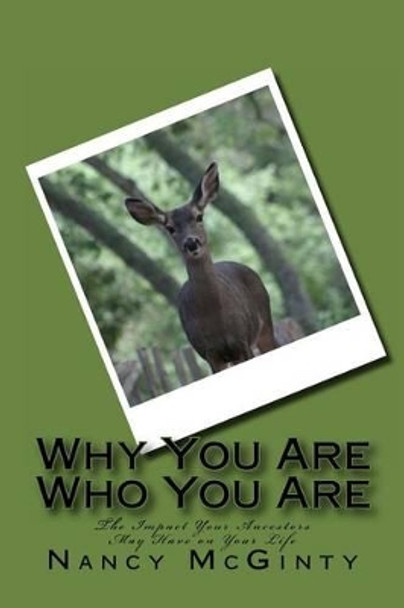 Why You Are Who You Are by Nancy E McGinty 9781469950679