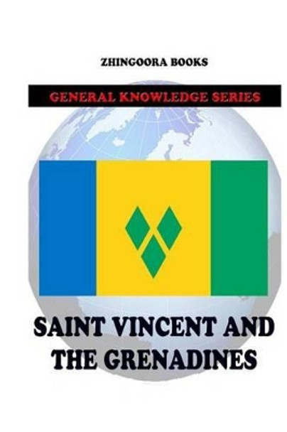 Saint Vincent and the Grenadines by Zhingoora Books 9781477639986