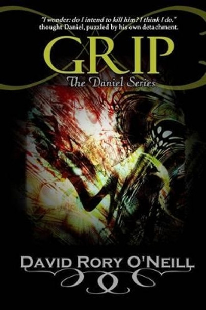 Grip by David Rory O'Neill 9781477666968