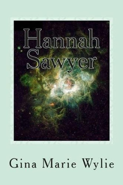 Hannah Sawyer by Gina Marie Wylie 9781480003989