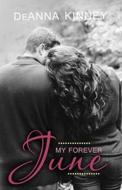 My Forever June by Deanna Kinney 9781492156925