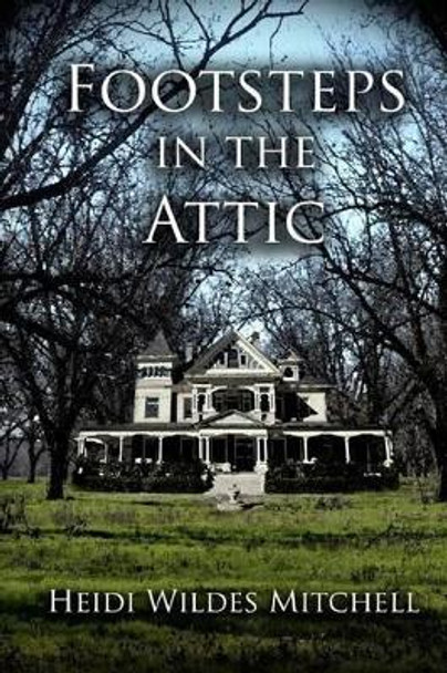 Footsteps in the Attic by Theo Burzynski 9781479339440