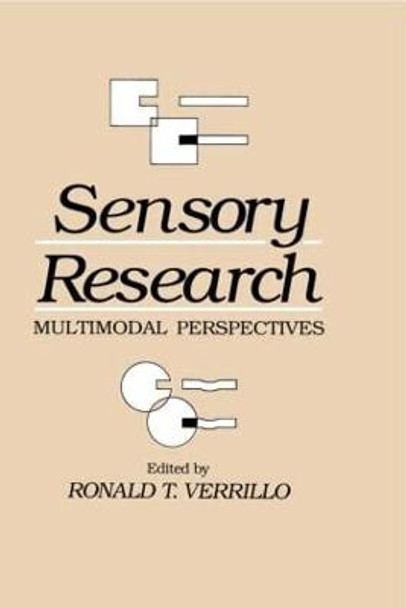 Sensory Research: Multimodal Perspectives by Ronald T. Verrillo