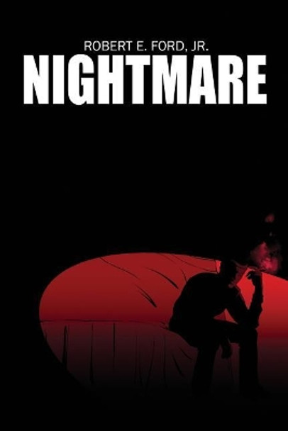 Nightmare by Jr Robert E Ford 9781480945692