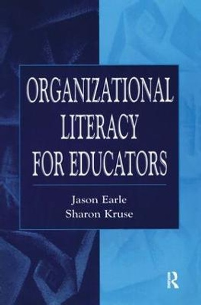 Organizational Literacy for Educators by Jason Earle