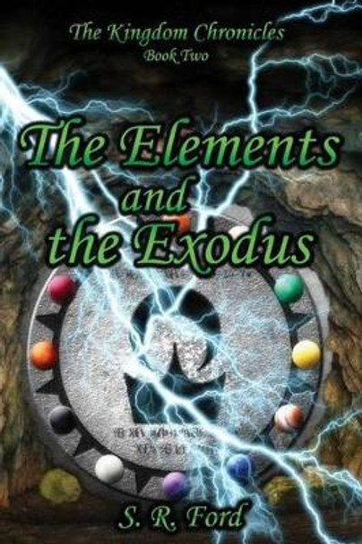 The Elements and the Exodus by S R Ford 9781481825207