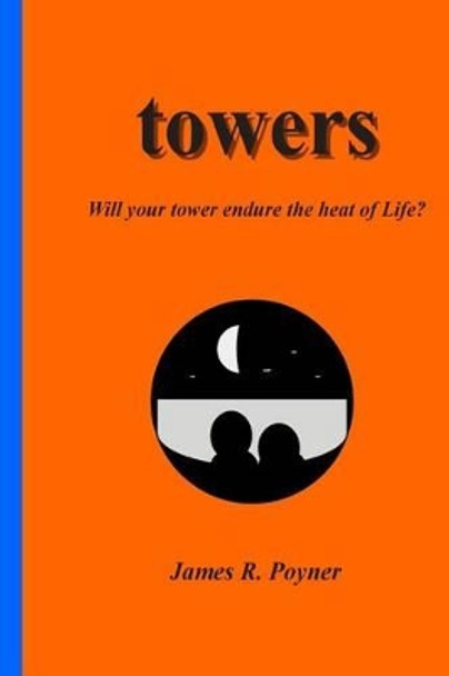 Towers by James R Poyner 9781482667134