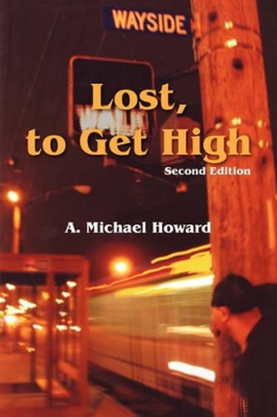 Lost, to Get High / The Greatest Trick by A. Michael Howard 9781420847673