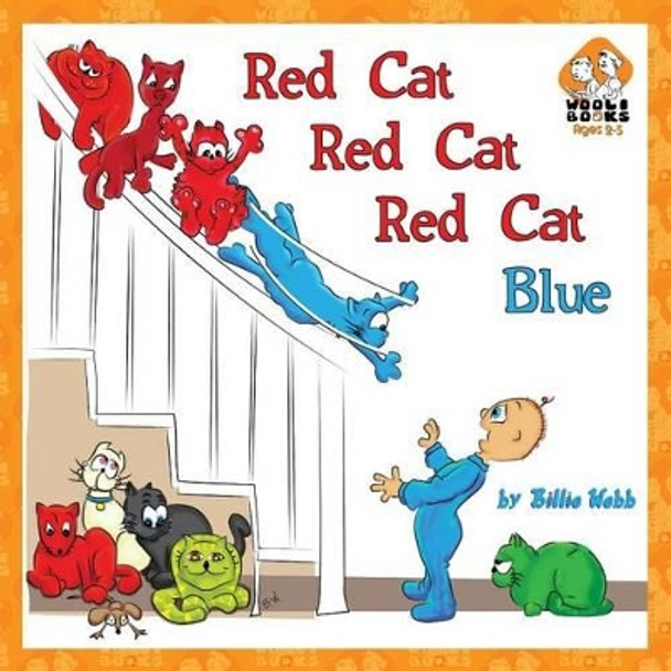 Red Cat, Red Cat, Red Cat, Blue by Billie Webb 9781491285756