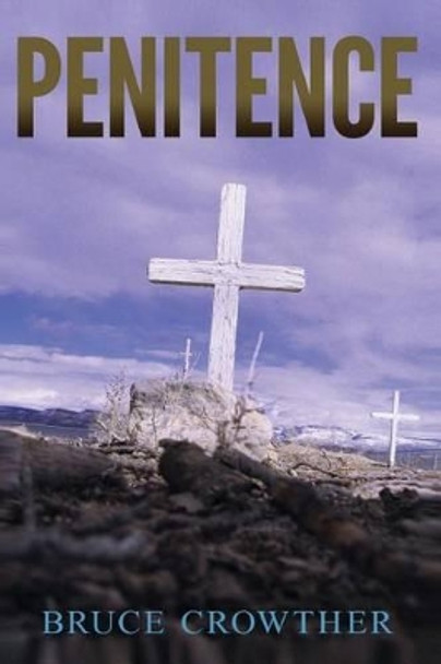 Penitence by Bruce Crowther 9781479204281