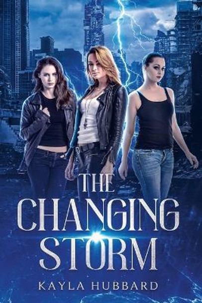 The Changing Storm by Kayla Hubbard 9781387715503