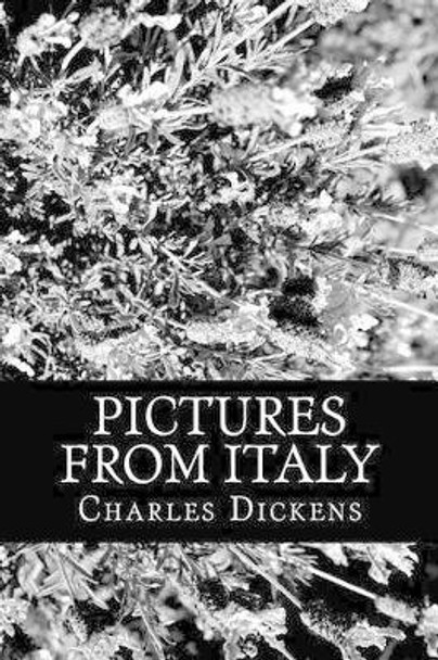 Pictures From Italy by Charles Dickens 9781477652398