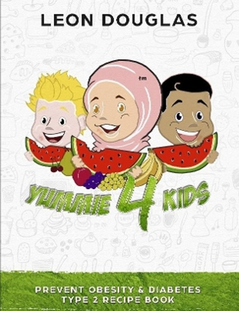 Yummie4kids by Leon Douglas 9781387599028