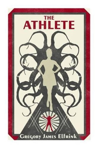 The Athlete by Gregory James Elfrink 9781496155542