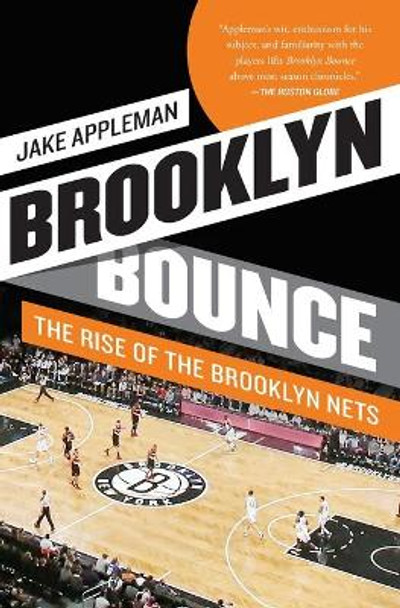 Brooklyn Bounce: The Rise of the Brooklyn Nets by Jake Appleman 9781476726762