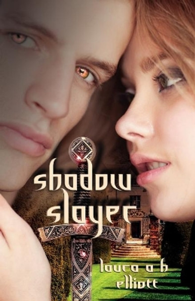 Shadow Slayer (Shadow Series #2) by Laura A H Elliott 9781479388189