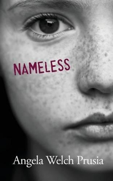 Nameless by Angela Welch Prusia 9781505600711