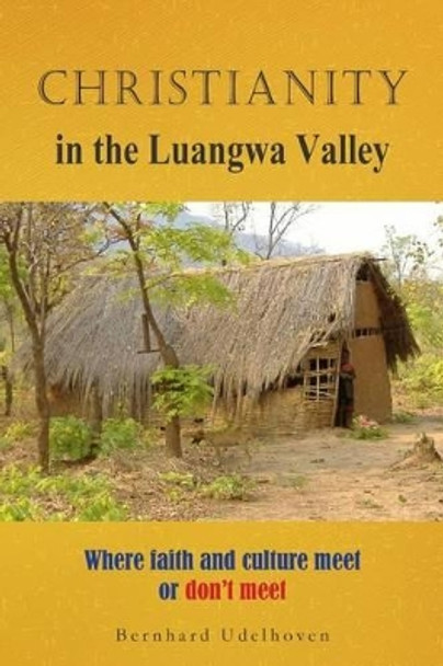 Christianity in the Luangwa Valley by Bernhard Udelhoven 9781515383512