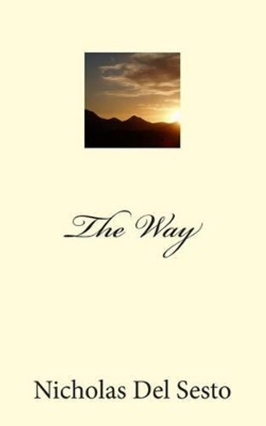 The Way by Nicholas Del Sesto 9781456358914