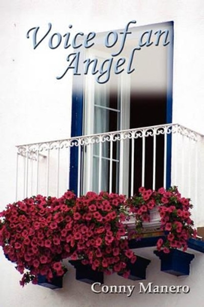 Voice of an Angel by Conny Manero 9781456599881