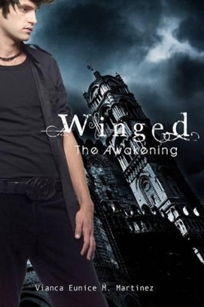 Winged: The Awakening by Vianca Eunice M Martinez 9781461128038