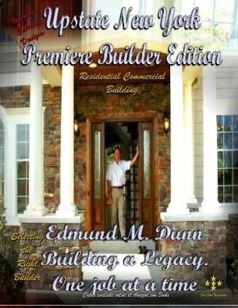 Upstate New York Premiere Builder Edition by Edmund M Dunn 9781466316355